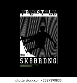 Skater typography. Street style  slogan text.  Vector illustration design for fashion graphics, t shirt prints.