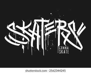 Skaters gonna skate t-shirt design, vector illustration.