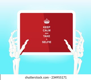 Skeleton - bone  hand  selfie creative keep calm slogan background on a tablet screen 