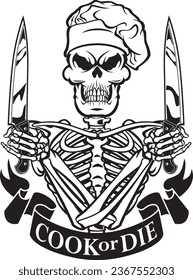 Skeleton chef holding knives and banner with text “cook or die”