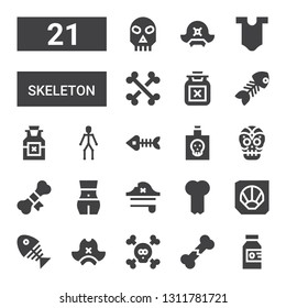 skeleton icon set. Collection of 21 filled skeleton icons included Poison, Broken bone, Bones, Pirate hat, Fish bone, Fossil, Bone, Body, Mexican skull, Fish bones, Joints, Skull