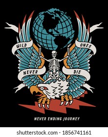 Skeleton On Traditional Tattoo Style Eagle with Wild Ones Never Die Slogan Old School Artwork on Black Background for Apparel and Other Uses