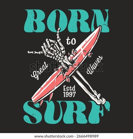A skeleton in a rock and roll pose rides a red surfboard with turquoise lettering that states born to surf. Established in 1997 this design combines a fun surf theme with unique artistry.