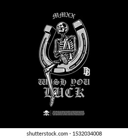 The skeleton sits on a horseshoe and the inscription  wish you luck. Design for printing on t-shirts, stickers and more. Vector.