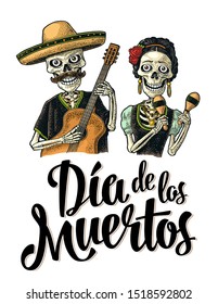 Skeletons with maracas and guitar dressed in Mexican national costumes. Vector color vintage engraving. Dia de los Muertos handwriting lettering. Isolated on white. For poster Day of the Dead