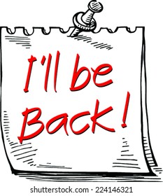 sketch of I'll be back on  note papers with pushpins