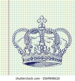 Sketch in copybook by blue pen. Royalty crown. Vector illustration.