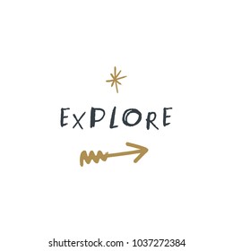 Sketch, explore sign and arrow, hand drawn letters. Decor elements for your stuff.
Vector and jpg. Clipart. Isolated elements.