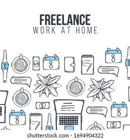 Sketch of Freelance. Work at Home. Remote work. Hand draw doodle background