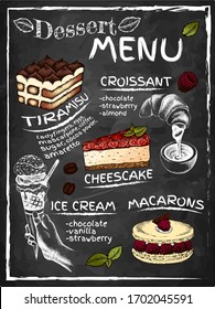Sketch hand drawn poster of dessert menu with sketch cake, ice cream, gelato, tiramisu, cheesecake, croissant, macaron. Background for cafe menu, restaurant. Vector illustration, blackboard.