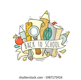 Sketch illustration "Back to school" with stationery. Doodle cute template about office supply with text. Hand drawn cartoon vector school design.