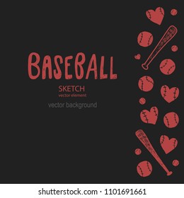 A sketch illustration for baseball. Set of elements for the design of a poster, flyer, banner, hand drawing. Sports retro background. A ball in the shape of a heart. Baseball Love, bat.