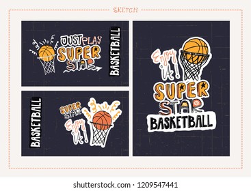 Sketch illustration for basketball on a dark background. Sports hand drawing typography design. Print for t-shirts, flyers, scrapbook, children's parties, cards. Super star, just play, slogan.