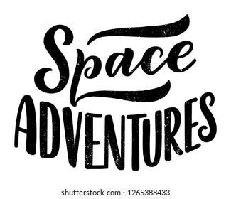 Sketch lettering quote about space for textile design and print . Modern trendy kids concept. Doodle illustration. Hand drawn card. Vector typography poster.