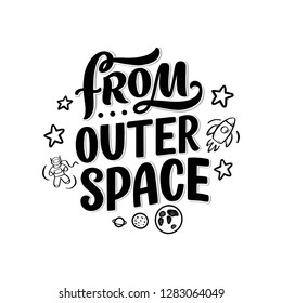 Sketch lettering quote about space for textile design and print . Modern trendy kids concept. Doodle illustration. Hand drawn card. Vector typography poster.