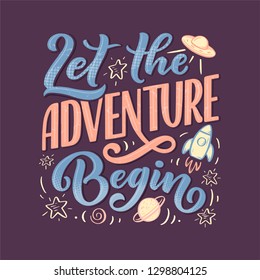 Sketch lettering quote about space for textile design and print . Modern trendy kids concept. Doodle illustration. Hand drawn card. Vector typography poster.