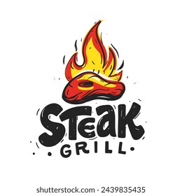 Sketch lettering steak grill. Hand drawn text with illustration meat on fire. Used for menu, badges, labels, logo, street festival, farmers market, shop, kitchen classes, cafe, food sauce.