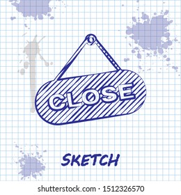 Sketch line Hanging sign with text Close icon isolated on white background. Business theme for cafe or restaurant.  Vector Illustration