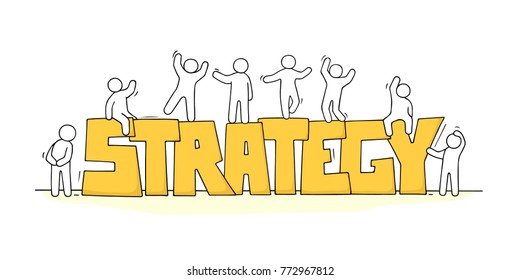 Sketch of little people with word Strategy. Doodle cute miniature scene about work. Hand drawn cartoon vector illustration.