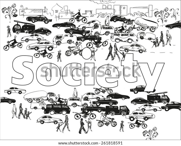 Sketch of people\
, cars, buildings around word Society, black and white\
illustration. Concept of modern\
society