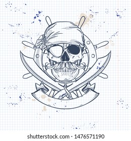 Sketch, pirate skull with sword, mustaches, pirate head scarf, eye patch and ships steering wheel. Poster, flyer design on a notebook page