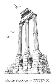 Sketch Of Remains Of Pillars Of Temple Of Castor And Pollux In Roman Forum With Seagulls Flying Around, Rome, Italy. Hand Drawn Vector Illustration, December 18, 2017 