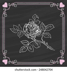 Sketch of Rose on a chalkboard background with frame decor. Valentine card.