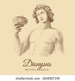 Sketch of the sculpture by Michelangelo 'Dionysus'. Bacchus, god of wine and winemaking. Man portrait with a bowl and grapes. Vintage brown and beige card, hand-drawn, vector. Old design. Line graphic