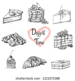 Sketch set of dessert.Hand drawn vector illustration.shop cafe poster restaurant menu food.Pancakes,cheesecake,waffles,cupcake,croissant,a picece of cake.