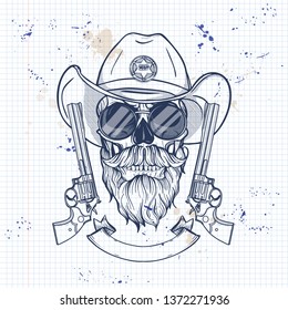 Sketch, skull with cowboy hat, sheriff_s badge, revolver, beard and mustaches and glasses on a notebook page