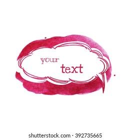 Sketch style speech bubble on bright pink spot. Abstract stylish watercolor background. Vector illustration. Design element.