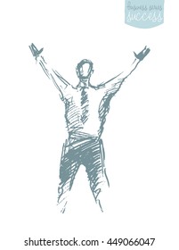 Sketch of a successful businessman with raising arms. Winner, leadership. Concept vector illustration