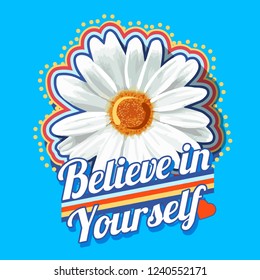 Sketch for teenagers, positive motivational artwork. For motivation, a pretty perfect quote for hope. Typography believe in yourself message. For spring apparel ethnic retro shirt. Vector illustration