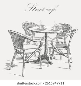 Sketch of two coffee cups on table, four wicker chairs, summer street cafe, vector hand drawn illustration, lettering