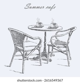 Sketch of two coffee cups on table, two wicker chairs, summer street cafe, vector hand drawn illustration, lettering