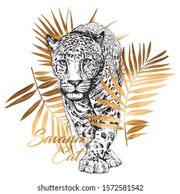 Sketch Of A Walking Leopard In A Gold Exotic Palm Leaves. Savanna Cat  - Lettering Quote. Hand Drawn Style Print. Vector Illustration.