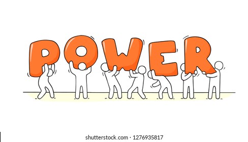 Sketch of working little people with big word Power. Doodle cute miniature scene of strong workers. Hand drawn cartoon vector illustration for business design.