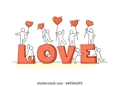Sketch of working little people with big word Love. Doodle cute miniature scene of workers. Hand drawn cartoon vector illustration for romantic design.