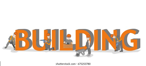 Sketch of working small people with a big word "building". Hand-drawn cartoon vector illustration of building design and infographics.