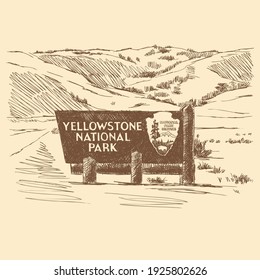 Sketch of the Yellowstone National Park sign and nature in the background, USA, Wyoming. Vintage brown and beige card, hand-drawn, vector. Landscape view, silhouette from lines. Old design.