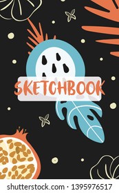 Sketchbook cover template. Vector fruits illustration on black background. For prints on notebooks. Colored fruits and plants.