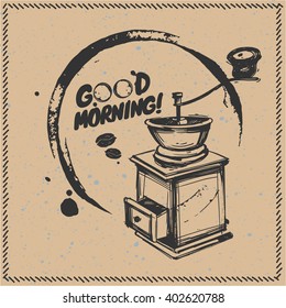 Sketched styled Coffee Mill - Good Morning