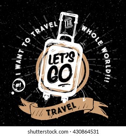 Sketched suitcase with quote - Letâ??s Go Travel. Different sketched elements on the black vintage background.
