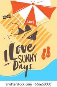 Sketched Summer elements, Sunglasses, umbrella, slippers, swimsuit with lettering - I Love Sunny Days