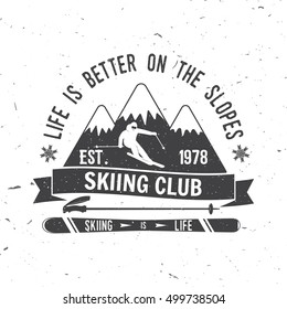 Ski club concept with skier who skiing downhill in high mountains. Vector ski club retro badge. Concept for shirt, print, seal or stamp. Ski club typography design- stock vector. Ski club design. 