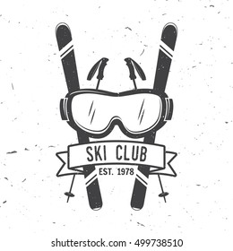 Ski club concept. Vector ski club retro badge. Concept for shirt, print, seal or stamp. Skis, mountain, ribbon and goggles. Typography design- stock vector. Family vacation, activity or travel.