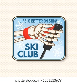 Ski club. Vector ski club retro badge, textile patch. Concept for shirt, print, seal or stamp with human skeleton hand holding ski pole. Family vacation, activity or travel. For logo design, patches