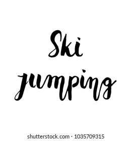 Ski jumping black hand lettering text isolated on background, vector illustration. Sport, fitness, activity vector design. Print for logo, T-shirt etc.