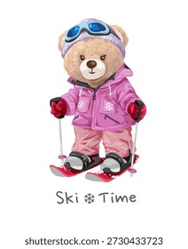 ski time slogan with cute girly bear doll in ski suit vector illustration