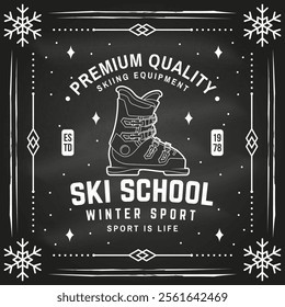 Ski winter sport. Vector ski club flyer, poster, banner on the chalkboard. Concept for shirt, print, seal or stamp with ski boot. Family vacation, activity or travel.